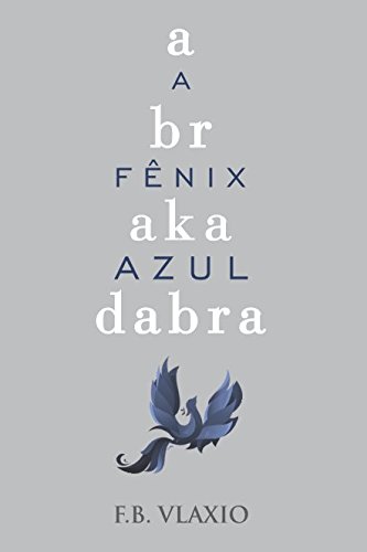 Abrakadabra: A Fênix Azul (Portuguese Edition)