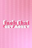 Fuck That Get Money Journal - The 1975 Girl Boss Diary