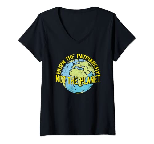 Mujer Burn The Patriarchy Not The Planet | Feminismo Feminista Camiseta Cuello V