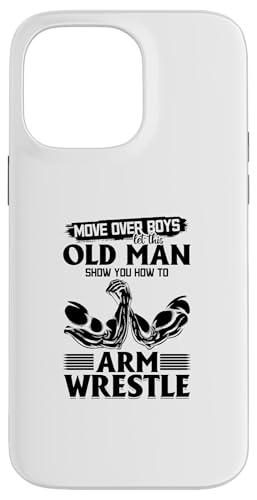 Move Over Boys Deja que este viejo te muestre cómo luchar con los brazos Carcasa para iPhone 14 Pro Max