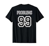 99 Problems Ain't 1 Couples T-Shirt