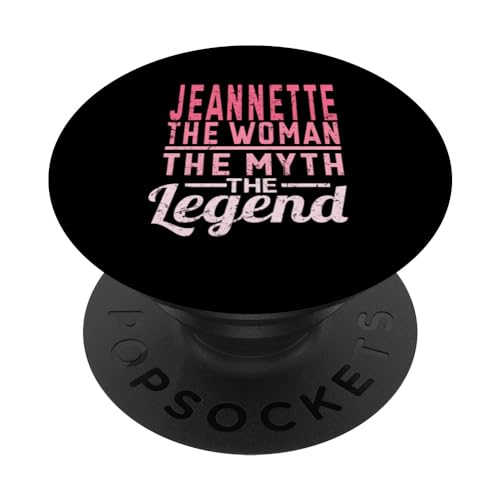 Jeannette The Woman The Myth The Legend Nom Jeannette PopSockets PopGrip Interchangeable