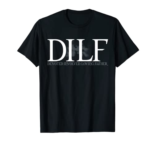 DILF Devoted involucrado padre amoroso Camiseta