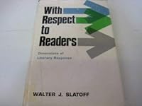 With Respect to Readers: Dimensions of Literary Response 0801405807 Book Cover