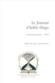Paperback Le Journal d'Adele Hugo: Troisieme Volume: 1854 [French] Book