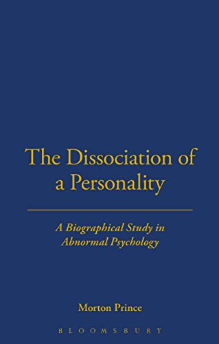 The Dissociation of a Personality (1906) (Classics in Psychology, 1855-1914)