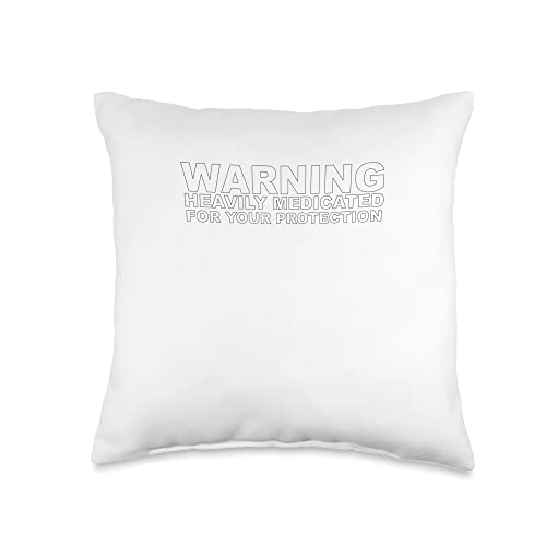 Heavily Medicated For Your Protection Throw Pillow