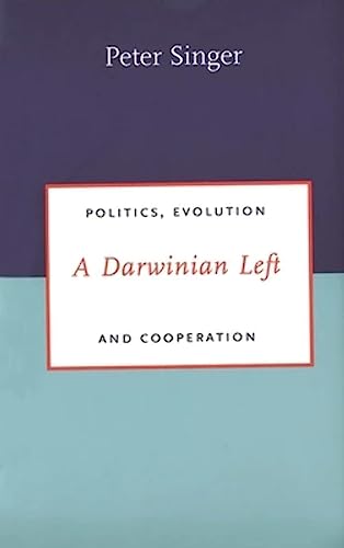 A Darwinian Left: Politics, Evolution, and Cooperation