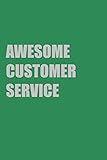  Awesome Customer Service: Lined Notebook Diary Gift For Awesome Customer Service; Book or Journal with 110 pages (6x9 inches)