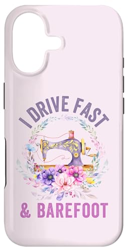 I Drive Fast and Barefoot Sewing Enthusiast Tailor Sewer Sew �X�}�z�P�[�X iPhone 17 �p