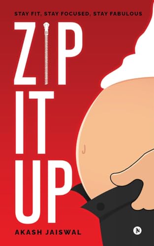 Zip It Up: Stay Fit, Stay Focused, Stay Fabulous
