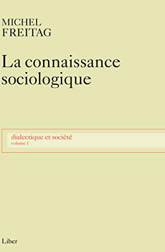 Télécharger Dialectique et société, tome 1 : La connaissance sociologique PDF Ebook En Ligne