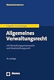 Allgemeines Verwaltungsrecht: mit Verwaltungsprozessrecht und Staatshaftungsrecht (NomosLehrbuch)