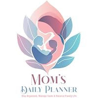 Mom&rsquo;s Daily Planner &ndash; Stay Organized, Manage Tasks & Balance Family Life