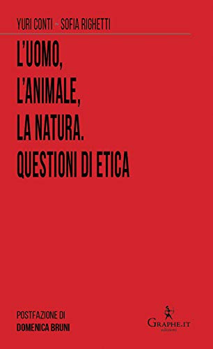 L'uomo, l'animale, la natura. Questioni di et