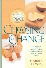 Choosing to change: The first place challenge 0805497943 Book Cover