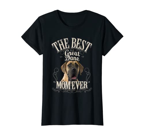 Mujer Best Great Dane Mom Ever Regalos Perro Gran Danés Mujeres Camiseta Mujer Best Great Dane Mom Ever Regalos Perro Gran Danés Mujeres Camiseta
