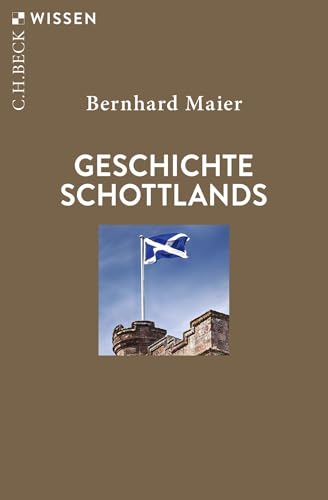 Geschichte Schottlands (C.H.BECK Wissen)