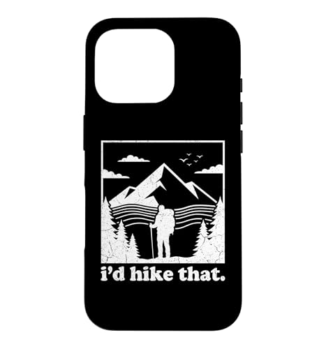 I'd Hike That -Fun Outdoors Hiker Says �n�C�L���O �L�����v �n�C�L���O �X�}�z�P�[�X iPhone 16 Pro �p