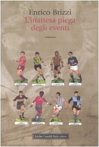 Preisvergleich Produktbild L'inattesa piega degli eventi