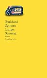 Langer Samstag - Burkhard Spinnen 
