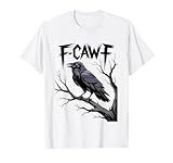 Funny Crow Black Bird Dark F-Caw-F Tee Shirt