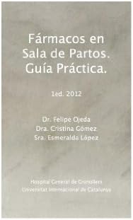 Fármacos en Sala de Partos. Guía Práctica