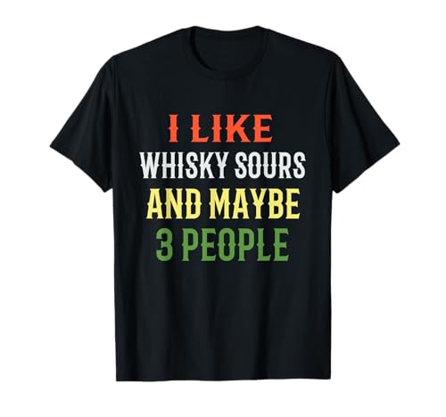 Amantes del whisky amargos. me gusta el whisky amargo y tal vez 3 personas Camiseta