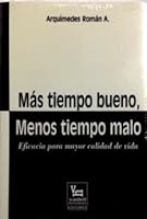 MENOS TIEMPO MALO MÁS TIEMPO BUENO Eficacia para mayor calidad de vida 9802126055 Book Cover