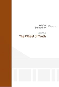 Paperback The wheel of truth: the Ajahn Sumedho anthology, volume 5 Book