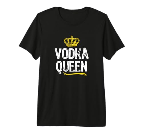 Vodka Queen Women Girls Drinking Funny Cool Cute Lover Gift Premium T-Shirt