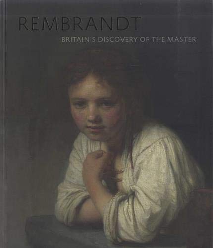 Rembrandt: Britain's Discovery of the Master