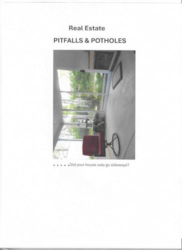  Real Estate Pitfalls & Potholes: Real Estate Pitfalls and Potholes (English Edition)