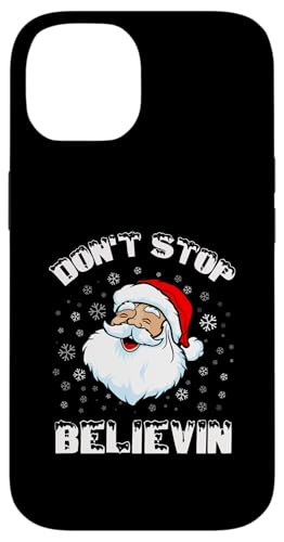 Don't Stop Believing Funny Santa face Christmas Y fB[X X}zP[X iPhone 14 p