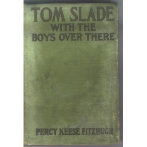 Tom Slade With the Boys Over There [Unknown] B000OL2V2K Book Cover