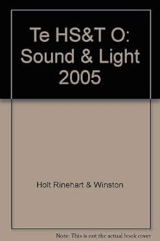 Hardcover Holt Science and Technology, Course O: Sound & Light Teacher Edition Book