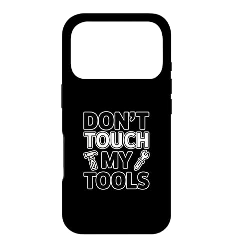 Don't Touch My Tools �X�}�z�P�[�X iPhone 17 Pro �p