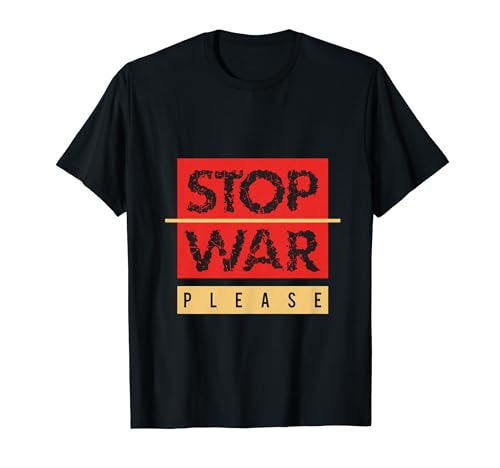 Stop War Please - Anti-Guerra - Niente più distruzione Maglietta