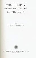Bibliography of the writings of Edwin Muir, B0007DKEFQ Book Cover