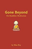Gone Beyond: On Buddhist Meditation 1976821061 Book Cover