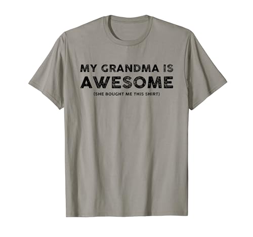 My Grandma Is Awesome Funny Grandsons Granddaughters Humor Maglietta