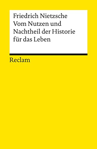 Vom Nutzen und Nachtheil der Historie für das L... [German] 3150186374 Book Cover