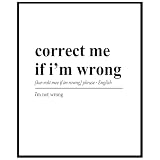 Definition Art Print, Dictionary Poster, Quote Wall Art, Funny Dictionary Definition, For Wife Bestfreind Family, Typography Wall Art, Home Print (Correct Me If I'm Wrong, 8x10inches-Unframed)