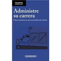 Administre su carrera (Talentos/ Talents) 9583027596 Book Cover