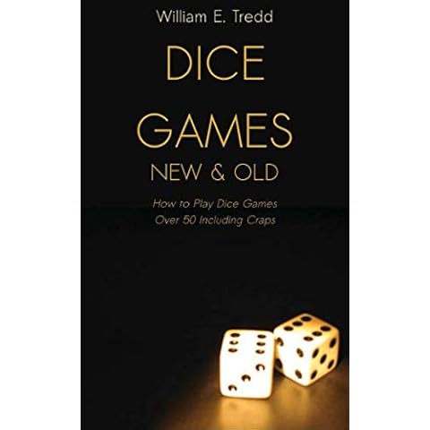 Dice Games New and Old: How to Play Dice Games - Over 50 Including Craps Cover