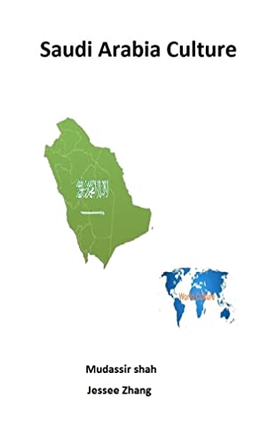 Saudi Arabia Culture (World Culture Book 10)