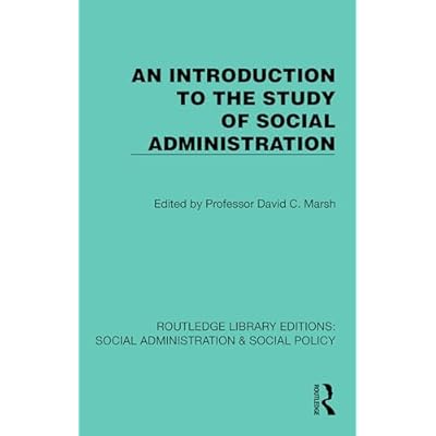 An Introduction to the Study of Social Administration