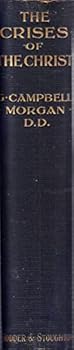 Hardcover The crises of the Christ, Book