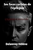  Les faces cachées de l\'épilepsie: épilepsie invisible