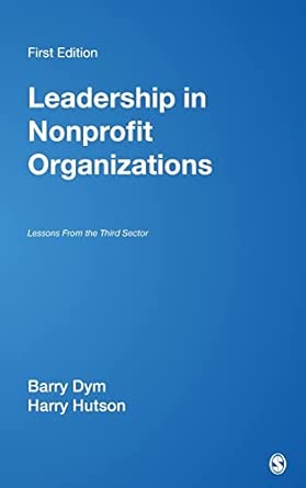 Leadership in Nonprofit Organizations: Lessons From the Third Sector Leadership in Nonprofit Organizations: Lessons From the Third Sector book cover